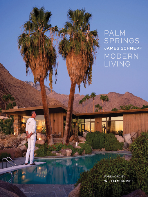 Title details for Palm Springs Modern Living by James Schnepf - Available